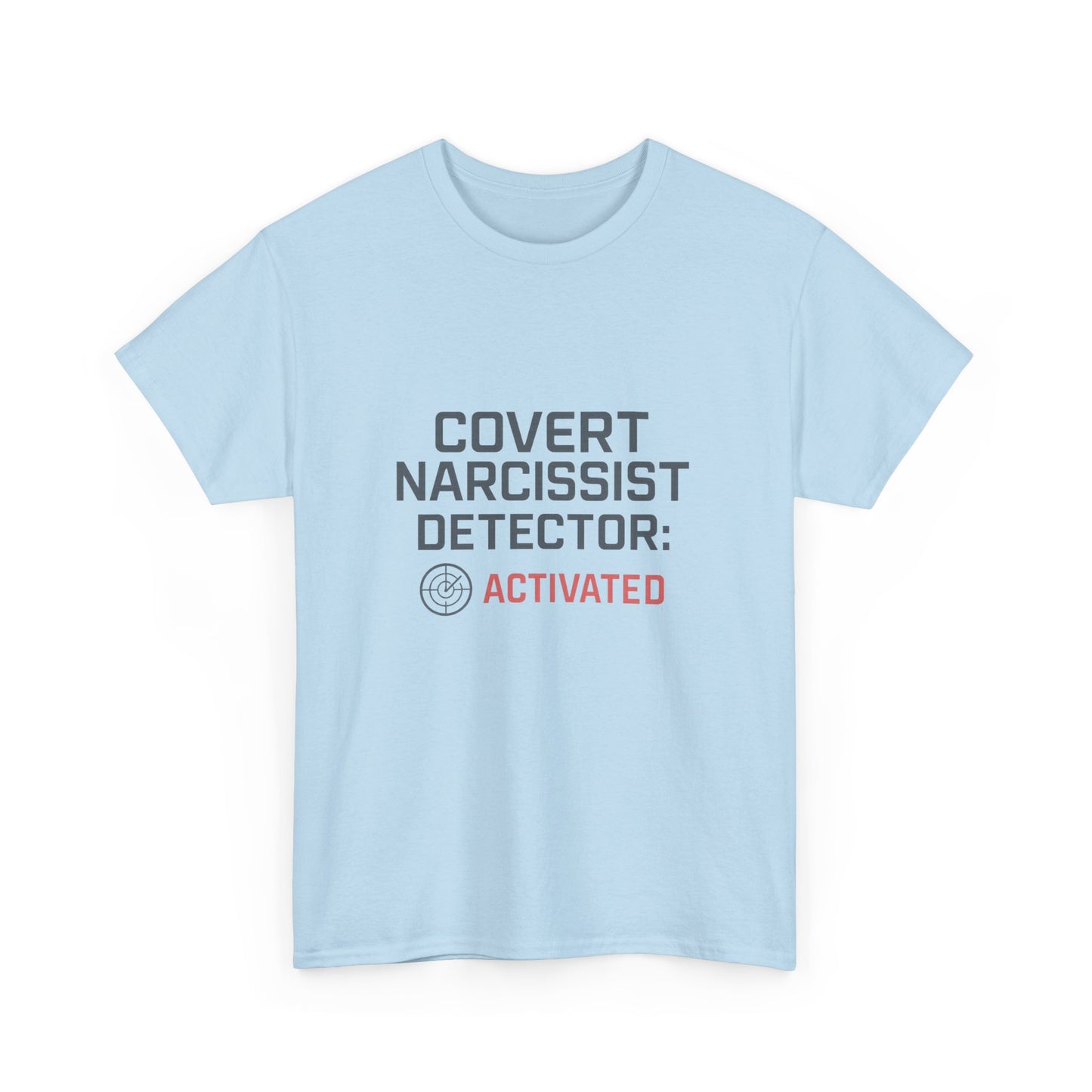 Covert Narcissist Detector Activated T-Shirt – Funny Mental Health Awareness Tee | Lights