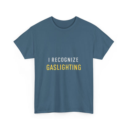 I Recognize Gaslighting – Anti-Gaslighting Awareness Tee | Darks | Narcissist Recovery Shirt