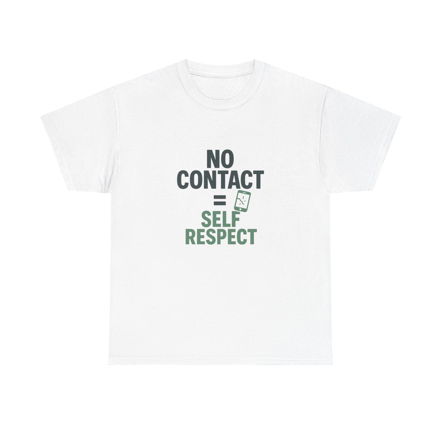 No Contact = Self Respect T-Shirt – Empowerment Tee for Narcissistic Abuse Recovery, Boundaries, and Healing
