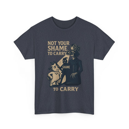 Not Your Shame to Carry Dark Col– Ironic Empowerment Tee