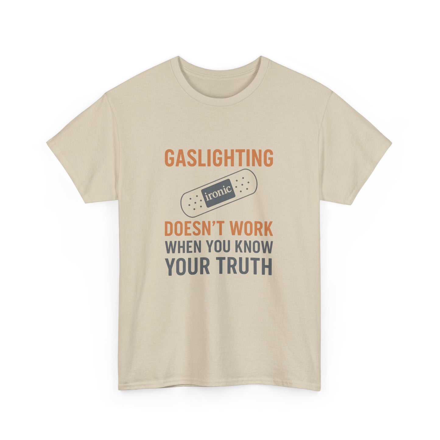 Gaslighting Doesn’t Work – Know Your Truth Ironic Band-Aid Tee | Lights