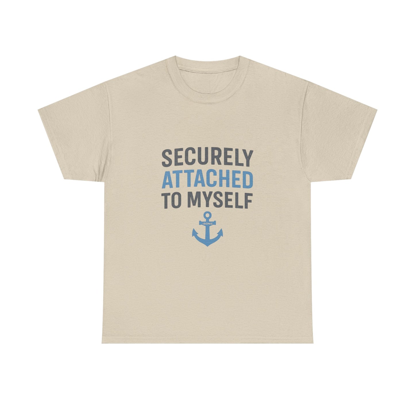 Securely Attached to Myself T-Shirt | Lights | Funny Anchor Attachment Theory Tee