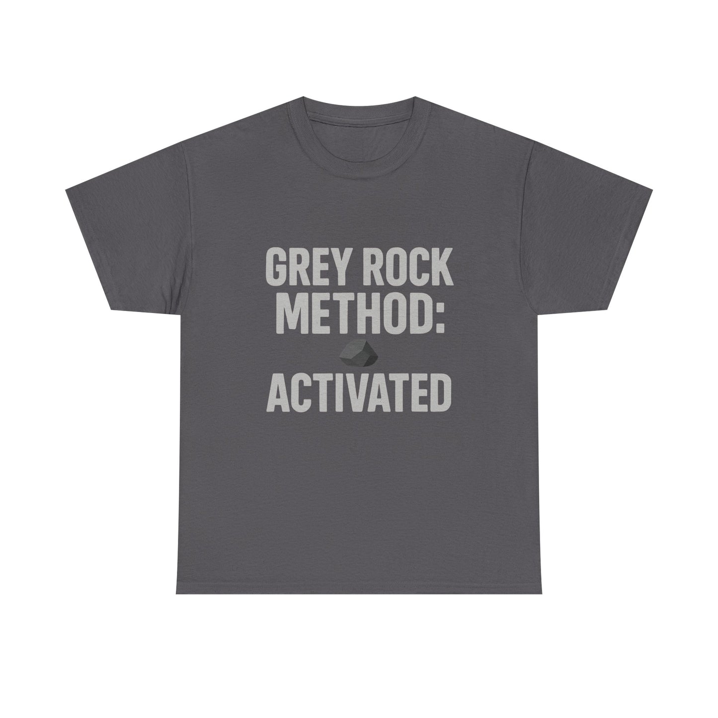 Grey Rock Method Activated | Narcissist Defense Shirt | Dark Edi