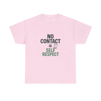 No Contact = Self Respect T-Shirt – Empowerment Tee for Narcissistic Abuse Recovery, Boundaries, and Healing