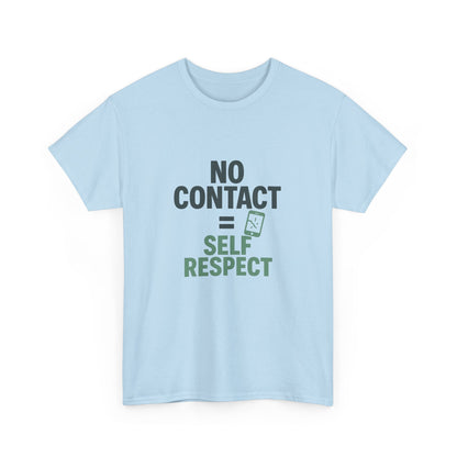 No Contact = Self Respect T-Shirt – Empowerment Tee for Narcissistic Abuse Recovery, Boundaries, and Healing