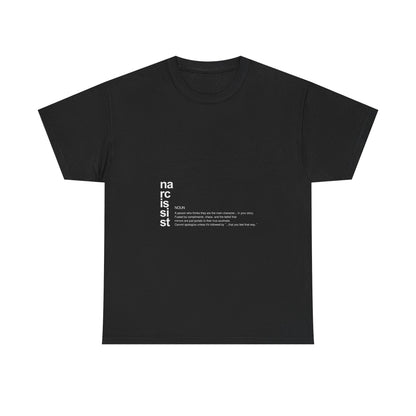 "Narcissist. (definition)” – Funny Main Character Energy T-Shirt