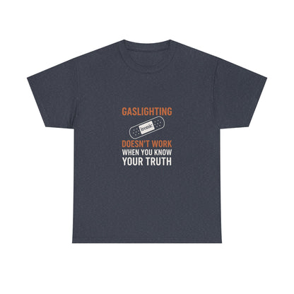 Gaslighting Doesn’t Work – Know Your Truth Ironic Band-Aid Tee | Dark