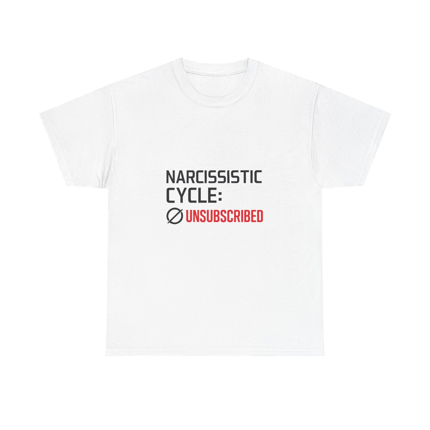 Narcissistic Cycle: Unsubscribed – Bold Statement T-Shirt | Lights