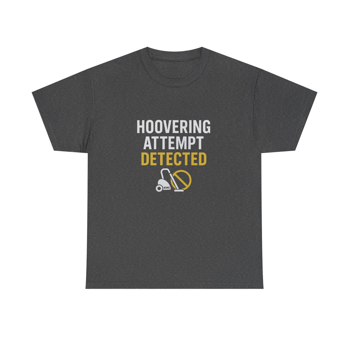Hoovering Attempt Detected | Narcissist Awareness Funny T-Shirt | Ironic Vacuum Design