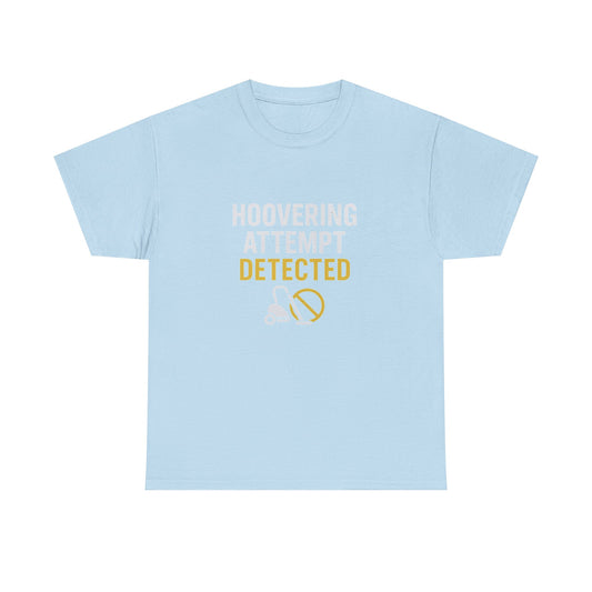 Hoovering Attempt Detected | Narcissist Awareness Funny T-Shirt | Ironic Vacuum Design