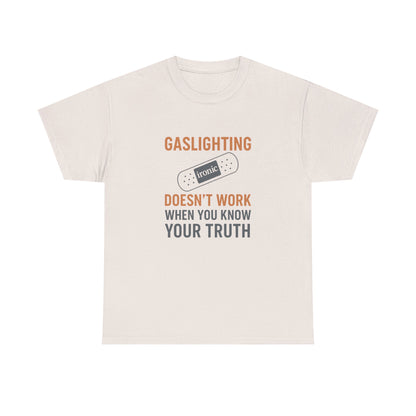 Gaslighting Doesn’t Work – Know Your Truth Ironic Band-Aid Tee | Lights