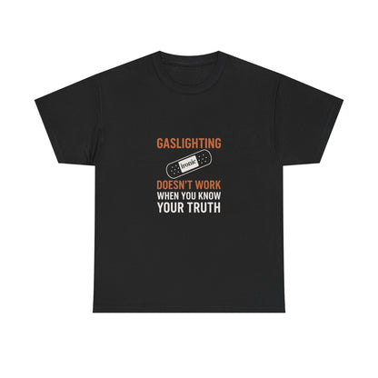 Gaslighting Doesn’t Work – Know Your Truth Ironic Band-Aid Tee | Dark