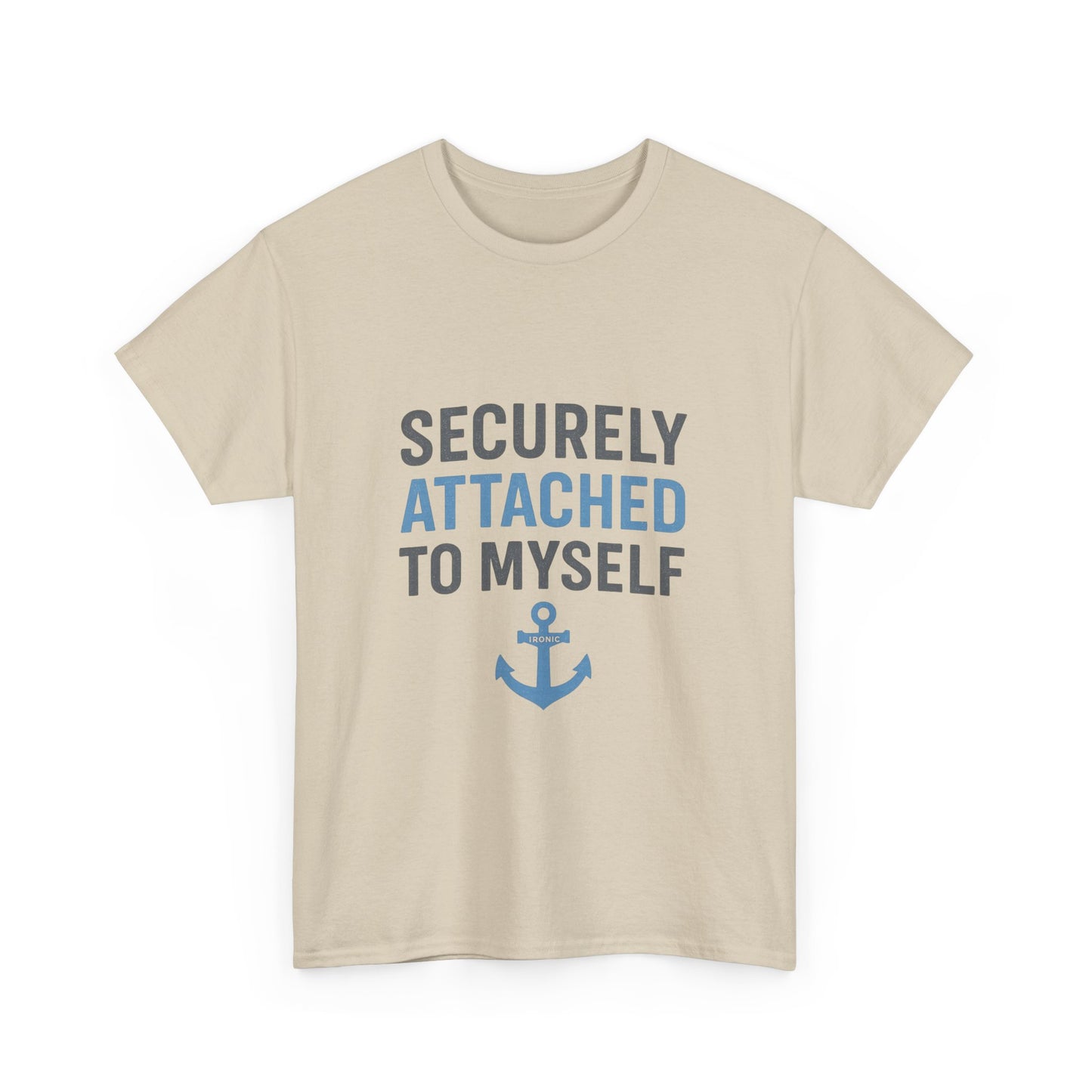 Securely Attached to Myself T-Shirt | Lights | Funny Anchor Attachment Theory Tee