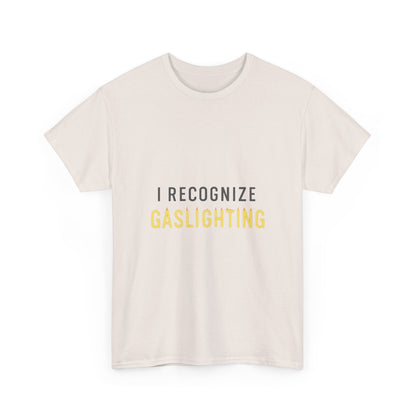 I Recognize Gaslighting – Anti-Gaslighting Awareness Tee | Lights | Narcissist Recovery Shirt