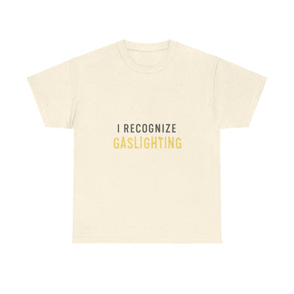 I Recognize Gaslighting – Anti-Gaslighting Awareness Tee | Lights | Narcissist Recovery Shirt