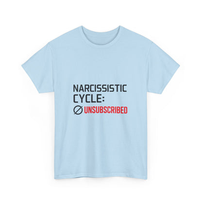 Narcissistic Cycle: Unsubscribed – Bold Statement T-Shirt | Lights