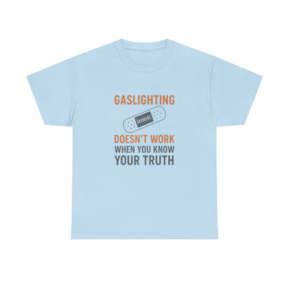 Gaslighting Doesn’t Work – Know Your Truth Ironic Band-Aid Tee | Lights