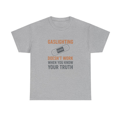 Gaslighting Doesn’t Work – Know Your Truth Ironic Band-Aid Tee | Lights