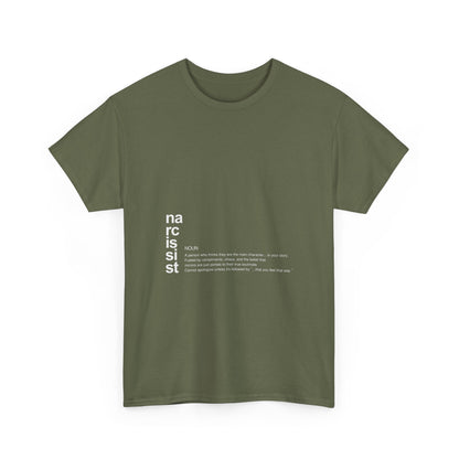 "Narcissist. (definition)” – Funny Main Character Energy T-Shirt