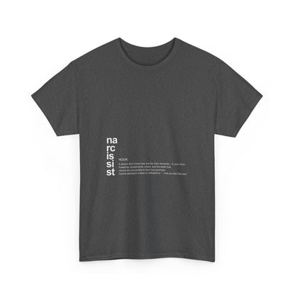"Narcissist. (definition)” – Funny Main Character Energy T-Shirt