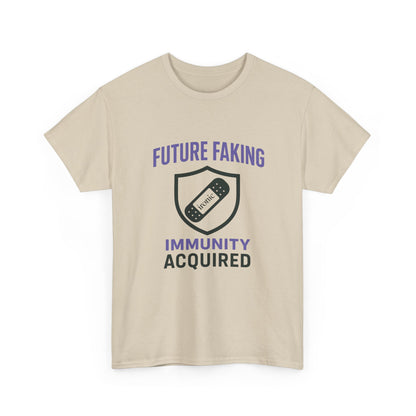 Future Faking Immunity Acquired – Narcissist Armor Tee | Lights