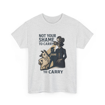 Not Your Shame to Carry – Bonesy & Blamey Empowerment Tee