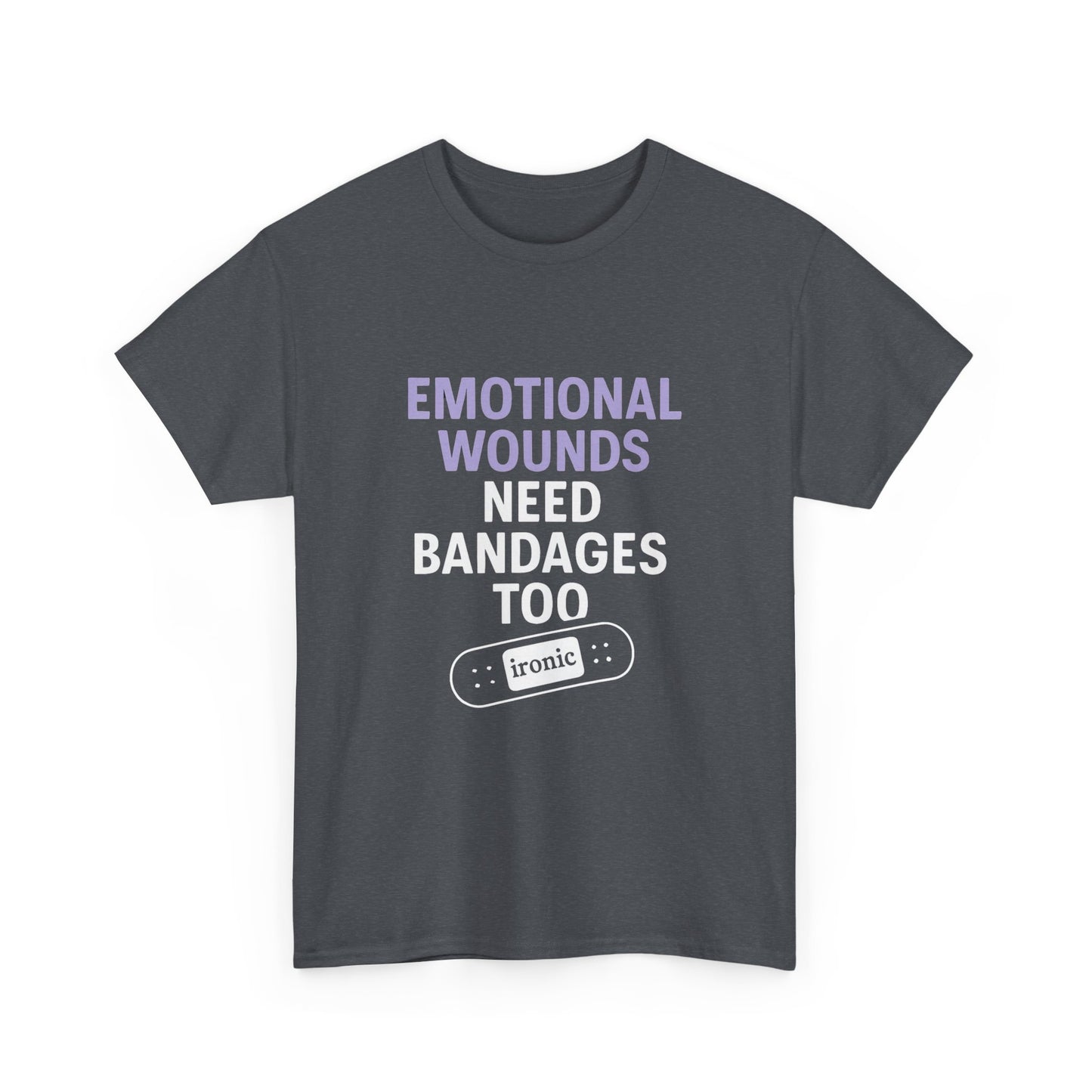 Emotional Wounds Need Bandages Too – Mental Health Awareness T-Shirt | Dark