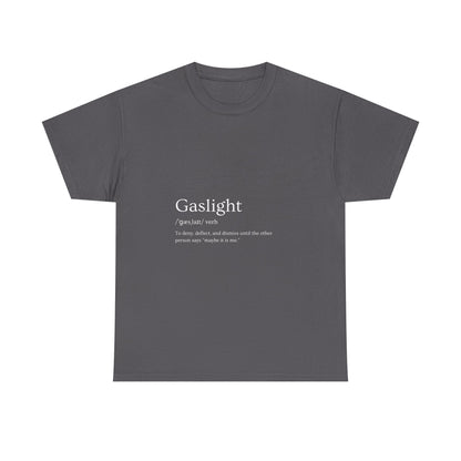 Gaslight Definition T-Shirt Dark Edi – “Maybe It Is Me” Edition | Funny Mental Health Tee for Survivors