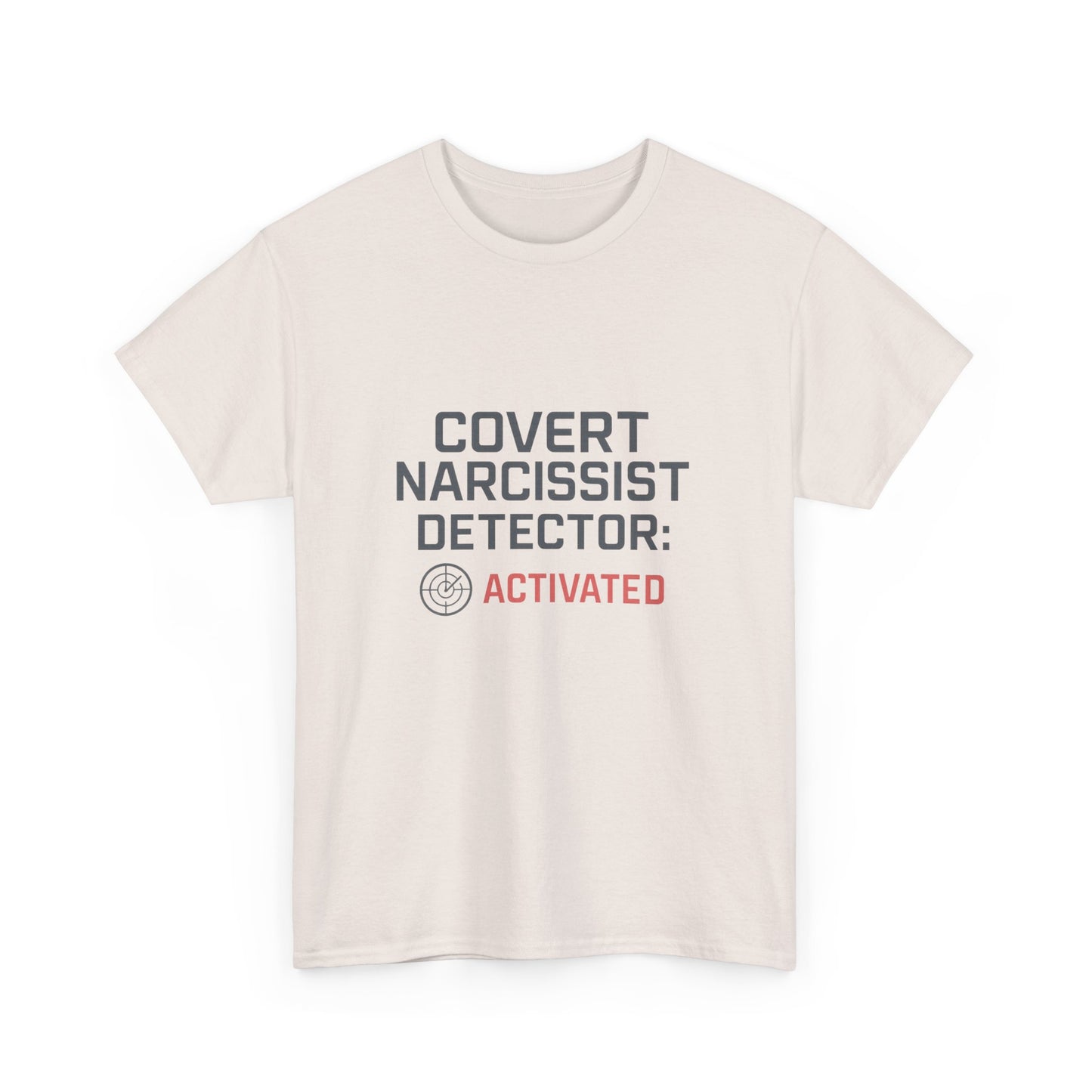Covert Narcissist Detector Activated T-Shirt – Funny Mental Health Awareness Tee | Lights