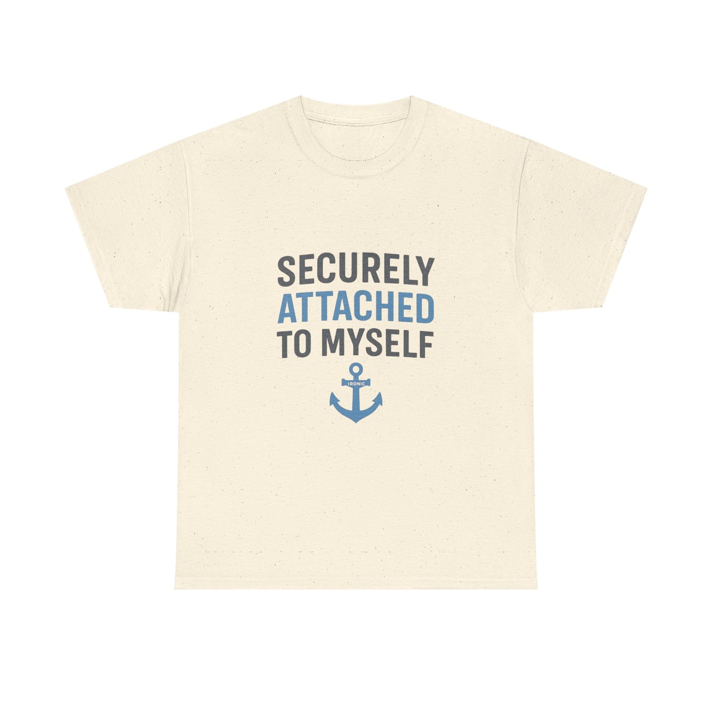 Securely Attached to Myself T-Shirt | Lights | Funny Anchor Attachment Theory Tee