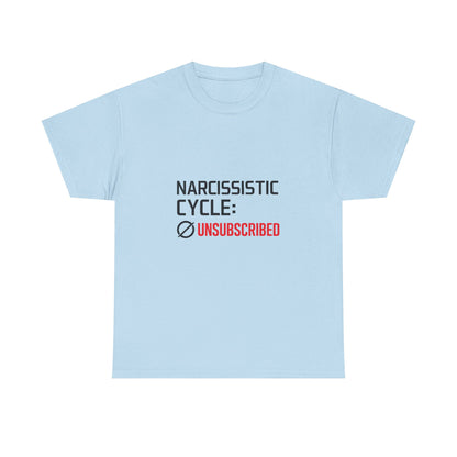 Narcissistic Cycle: Unsubscribed – Bold Statement T-Shirt | Lights