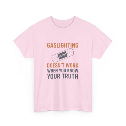Gaslighting Doesn’t Work – Know Your Truth Ironic Band-Aid Tee | Lights