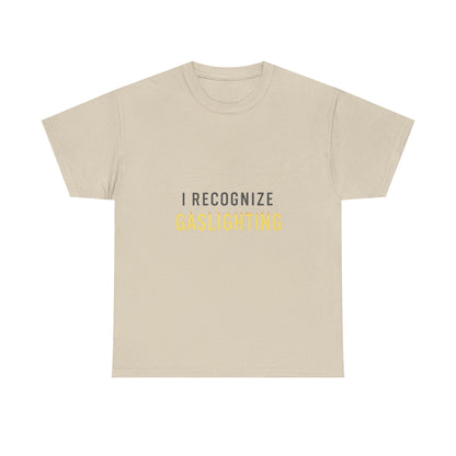 I Recognize Gaslighting – Anti-Gaslighting Awareness Tee | Lights | Narcissist Recovery Shirt