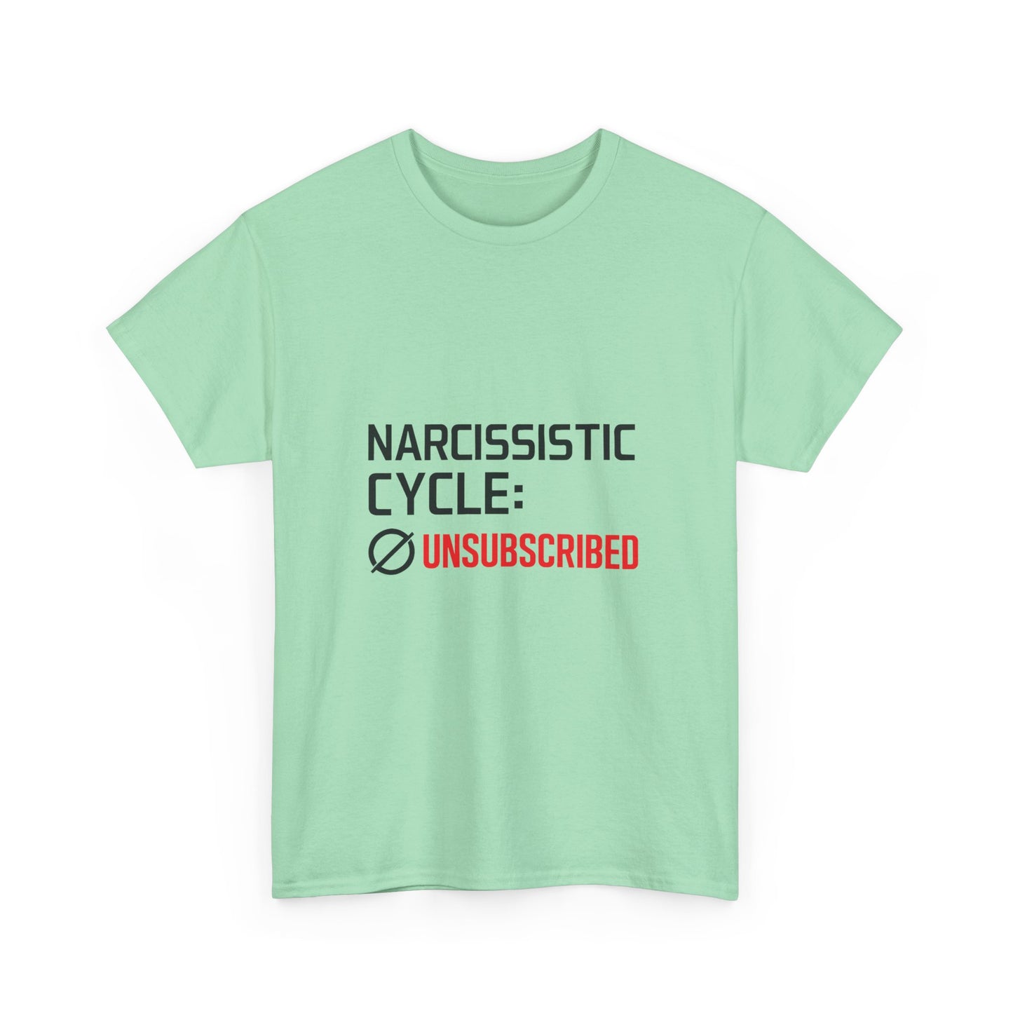 Narcissistic Cycle: Unsubscribed – Bold Statement T-Shirt | Lights