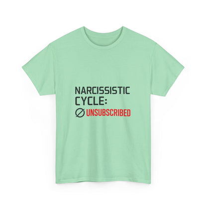 Narcissistic Cycle: Unsubscribed – Bold Statement T-Shirt | Lights