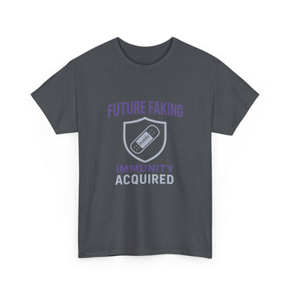 Future Faking Immunity Acquired – Narcissist Armor Tee | Dark