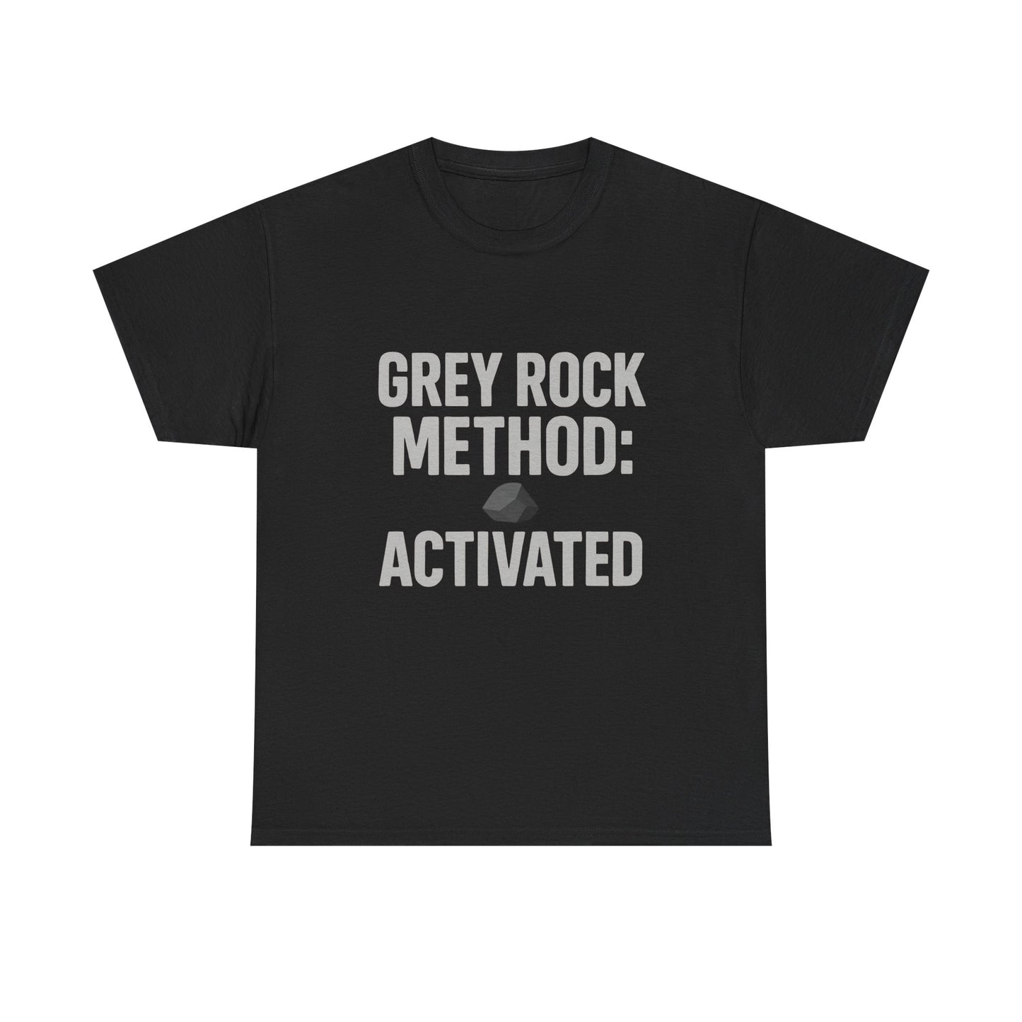 Grey Rock Method Activated | Narcissist Defense Shirt | Dark Edi