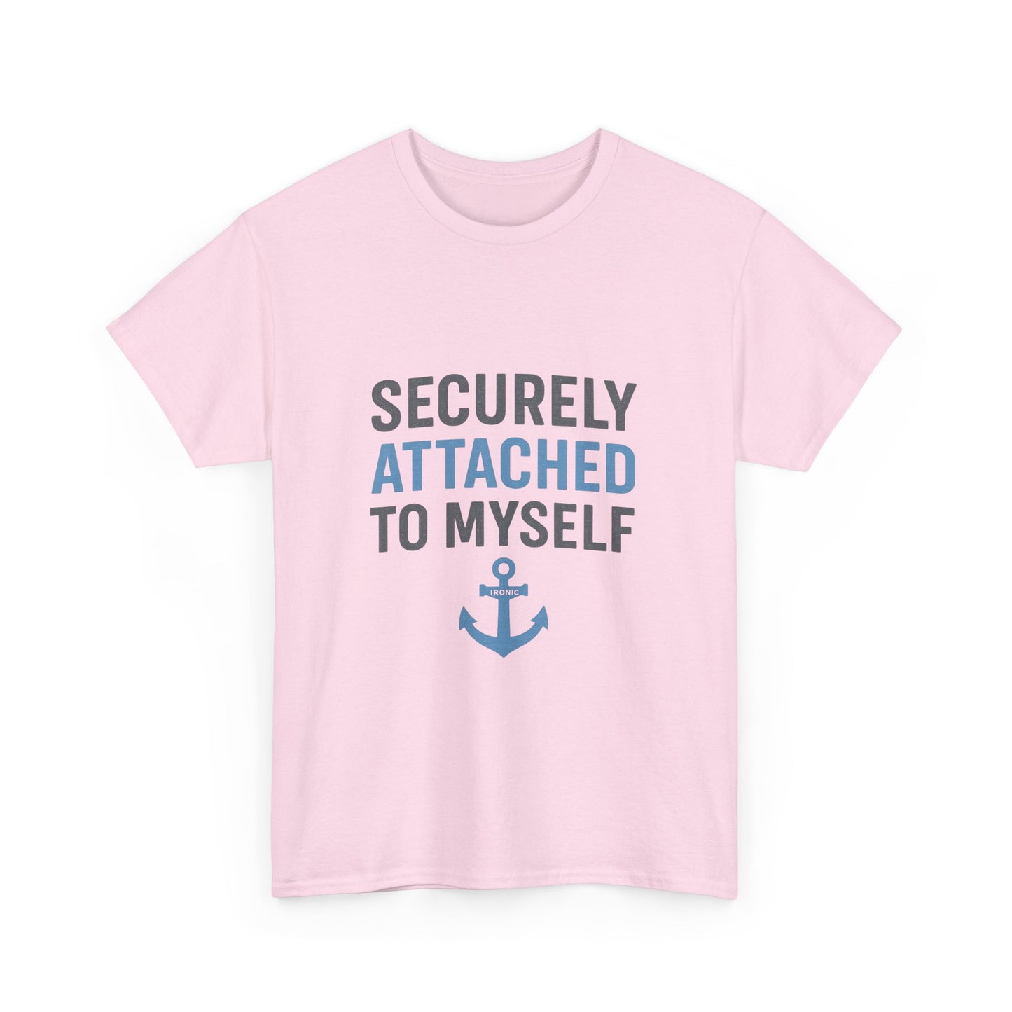 Securely Attached to Myself T-Shirt | Lights | Funny Anchor Attachment Theory Tee