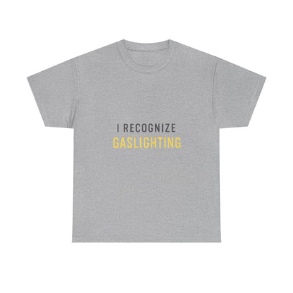 I Recognize Gaslighting – Anti-Gaslighting Awareness Tee | Lights | Narcissist Recovery Shirt