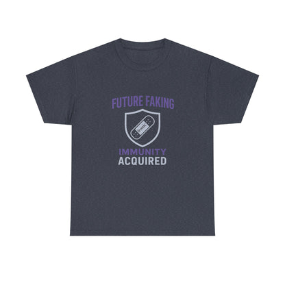 Future Faking Immunity Acquired – Narcissist Armor Tee | Dark