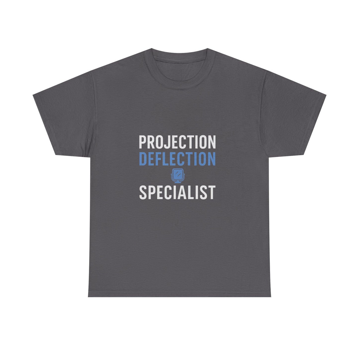 Projection Deflection Specialist Tee – Narc Humor Edition | Darks