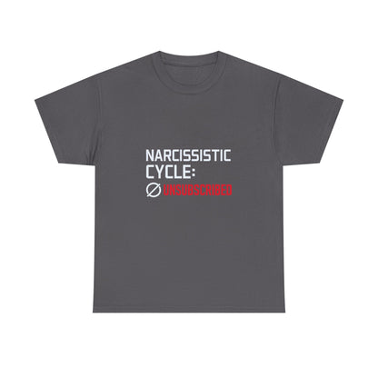 Narcissistic Cycle: Unsubscribed – Bold Statement T-Shirt | Darks