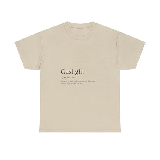 Gaslight Definition T-Shirt – “Maybe It Is Me” Edition | Funny Mental Health Tee for Survivors