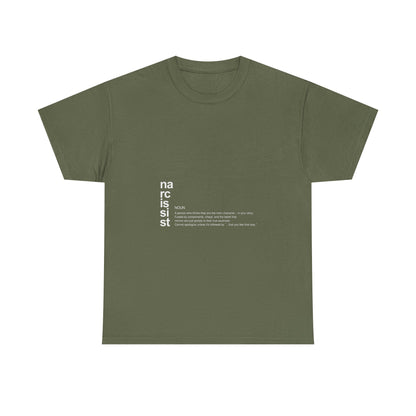 "Narcissist. (definition)” – Funny Main Character Energy T-Shirt