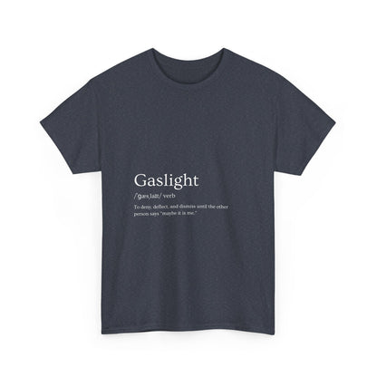 Gaslight Definition T-Shirt Dark Edi – “Maybe It Is Me” Edition | Funny Mental Health Tee for Survivors