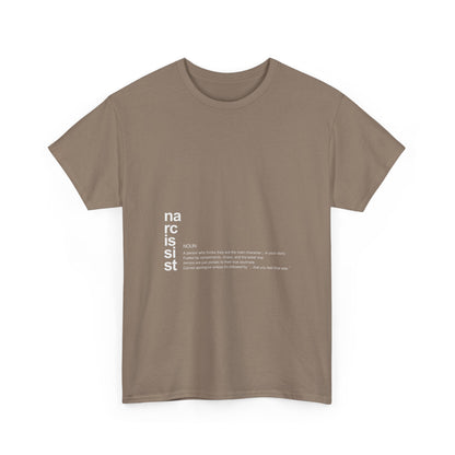 "Narcissist. (definition)” – Funny Main Character Energy T-Shirt