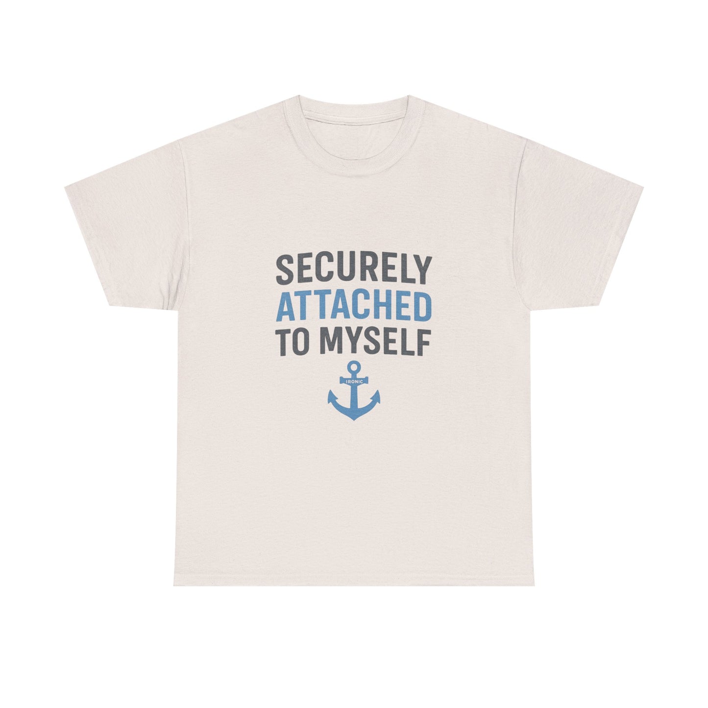 Securely Attached to Myself T-Shirt | Lights | Funny Anchor Attachment Theory Tee