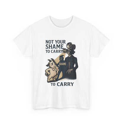 Not Your Shame to Carry – Bonesy & Blamey Empowerment Tee
