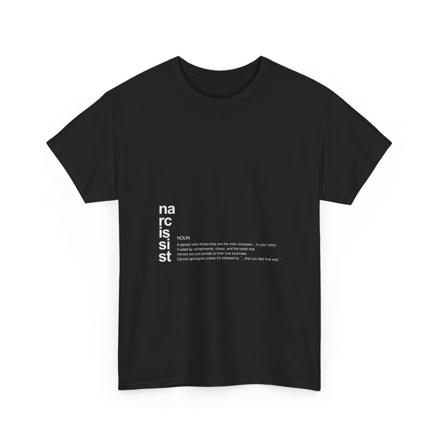 "Narcissist. (definition)” – Funny Main Character Energy T-Shirt