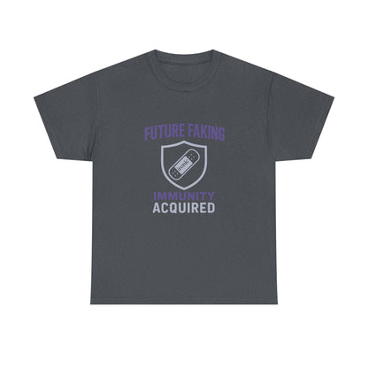 Future Faking Immunity Acquired – Narcissist Armor Tee | Dark